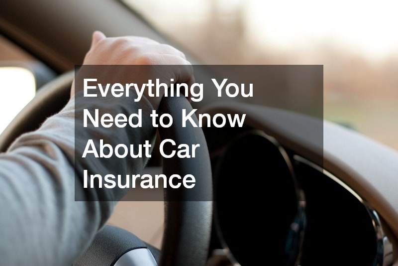 Everything You Need to Know About Car Insurance