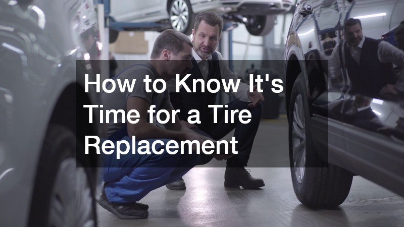 How to Know Its Time for a Tire Replacement