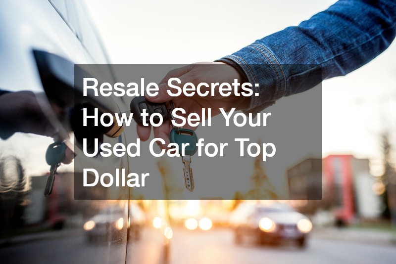 Resale Secrets  How to Sell Your Used Car for Top Dollar