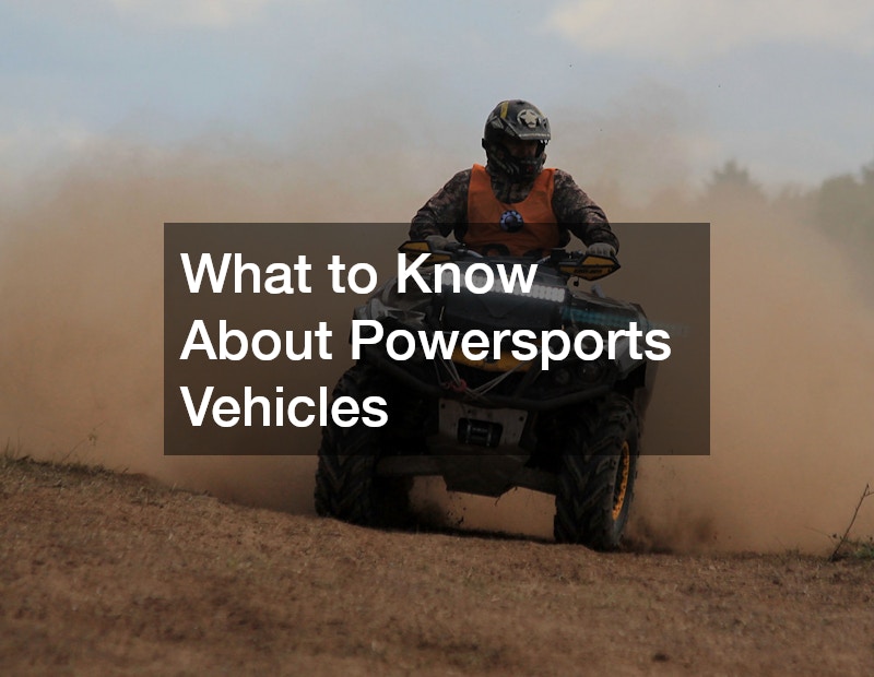 What to Know About Powersports Vehicles